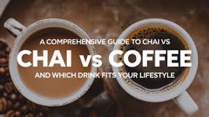 A Comprehensive Guide to best Chai and Coffee recipe and Which Drink Fits Your Lifestyle